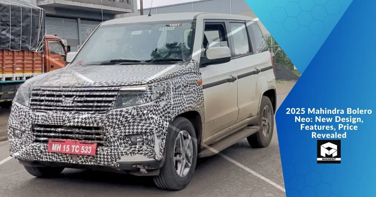 2025 Mahindra Bolero Neo: New Design, Features, Price Revealed