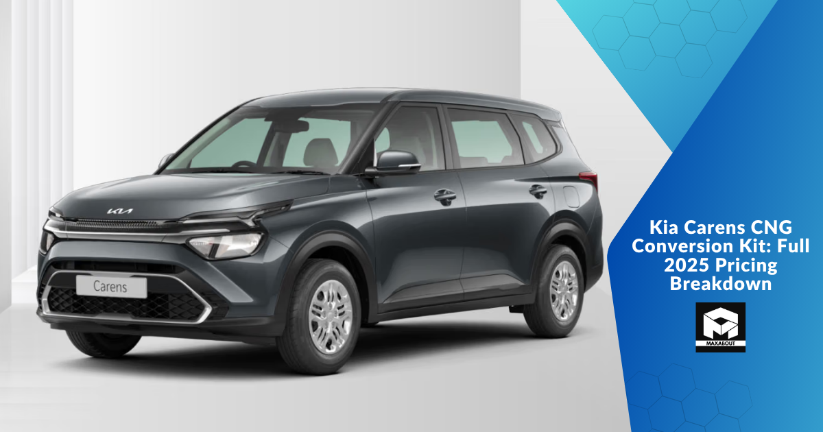 Kia Carens CNG Conversion Kit: Full 2025 Pricing Breakdown