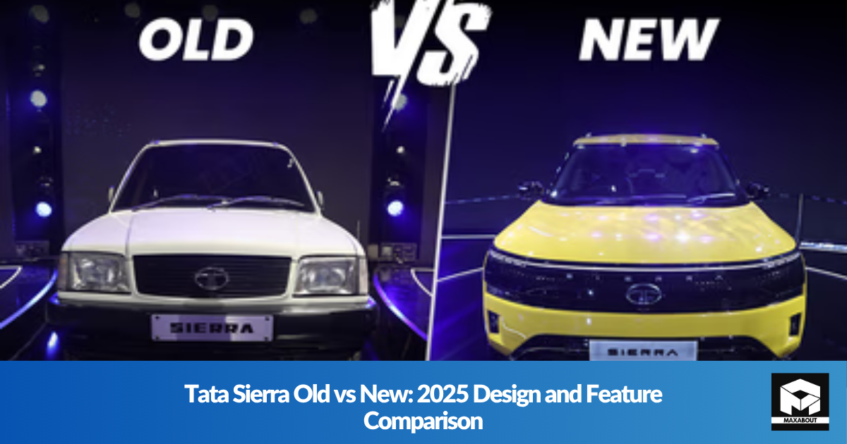 Tata Sierra Old vs New: 2025 Design and Feature Comparison