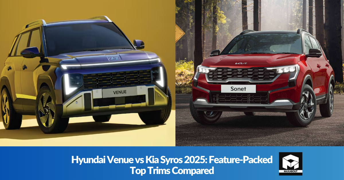 Hyundai Venue vs Kia Syros 2025: Feature-Packed Top Trims Compared