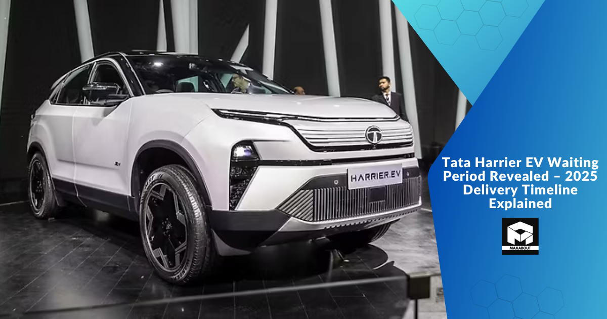 Tata Harrier EV Waiting Period Revealed – 2025 Delivery Timeline Explained
