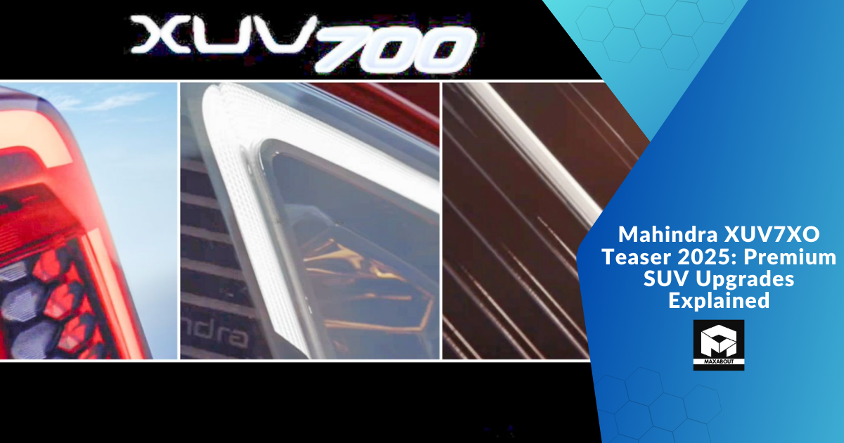 Mahindra XUV7XO Teaser 2025: Premium SUV Upgrades Explained