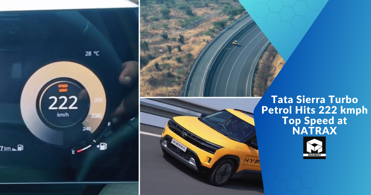 Tata Sierra Turbo Petrol Hits 222 kmph Top Speed at NATRAX