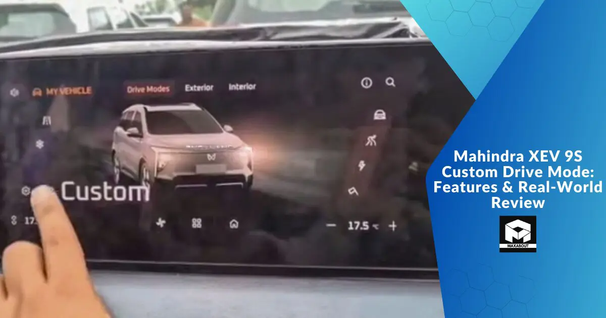 Mahindra XEV 9S Custom Drive Mode: Features & Real-World Review