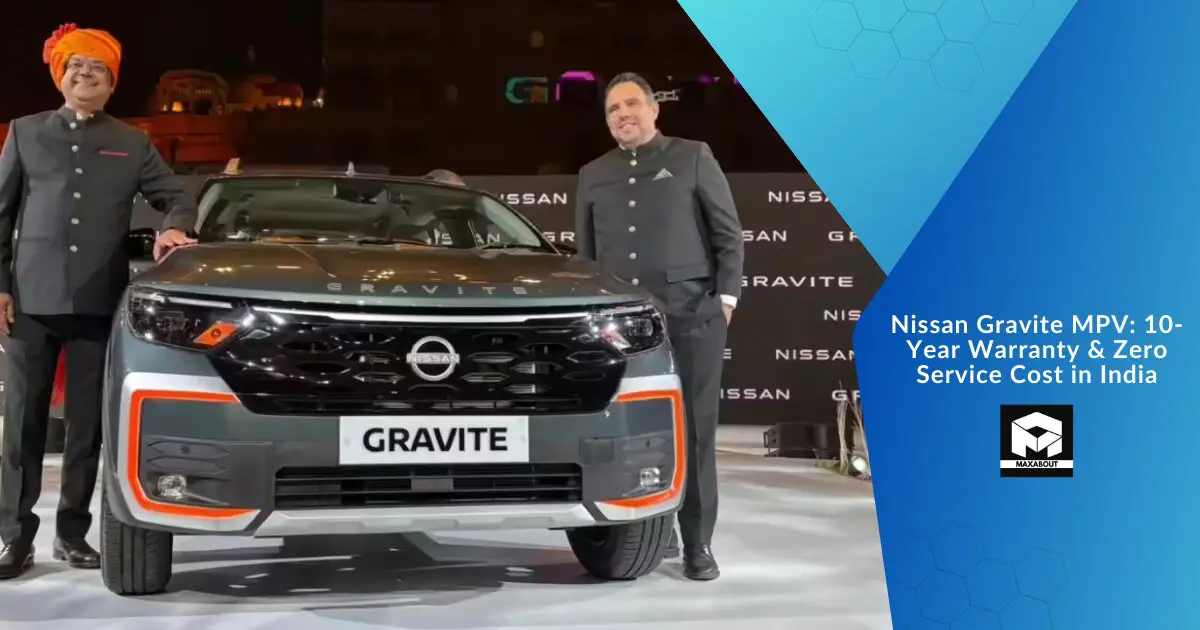 Nissan Gravite MPV: 10-Year Warranty & Zero Service Cost in India