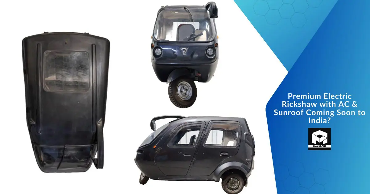 Premium Electric Rickshaw with AC & Sunroof Coming Soon to India?