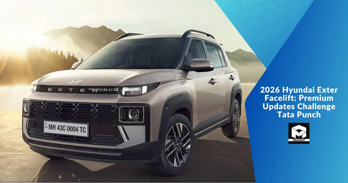 2026 Hyundai Exter Facelift: Premium Updates Challenge Tata Punch