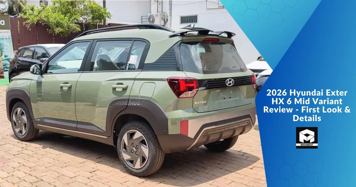 2026 Hyundai Exter HX 6 Mid Variant Review - First Look & Details