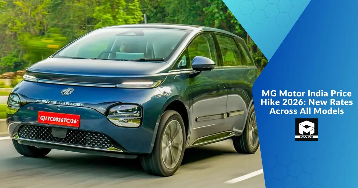 MG Motor India Price Hike 2026: New Rates Across All Models