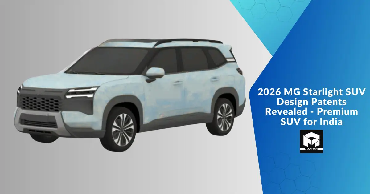 2026 MG Starlight SUV Design Patents Revealed - Premium SUV for India