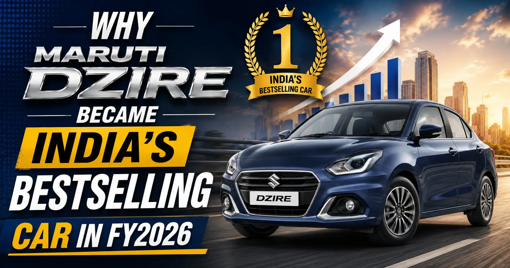 Why Maruti Dzire Became India's Bestselling Car in FY2026