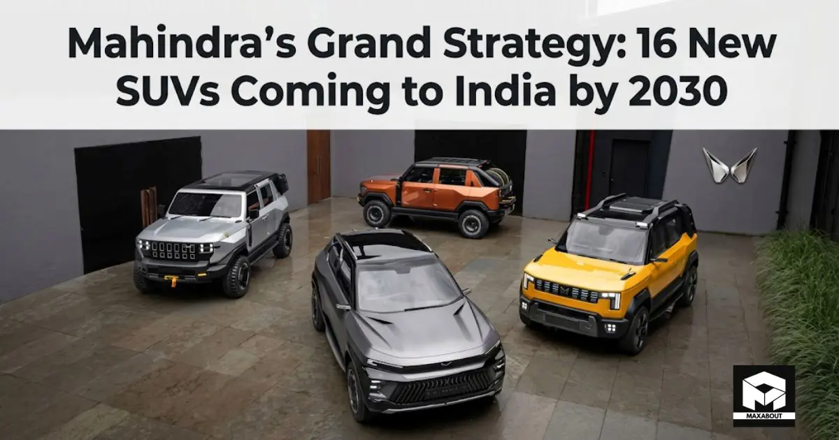 Mahindra's Grand Strategy: 16 New SUVs Coming to India by 2030
