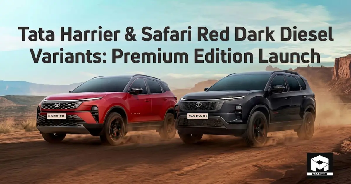 Tata Harrier & Safari Red Dark Diesel Variants: Premium Edition Launch