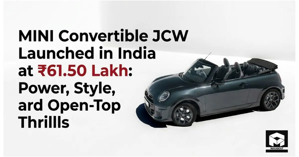 MINI Convertible JCW Launched in India: Power & Luxury at ₹61.50 Lakh