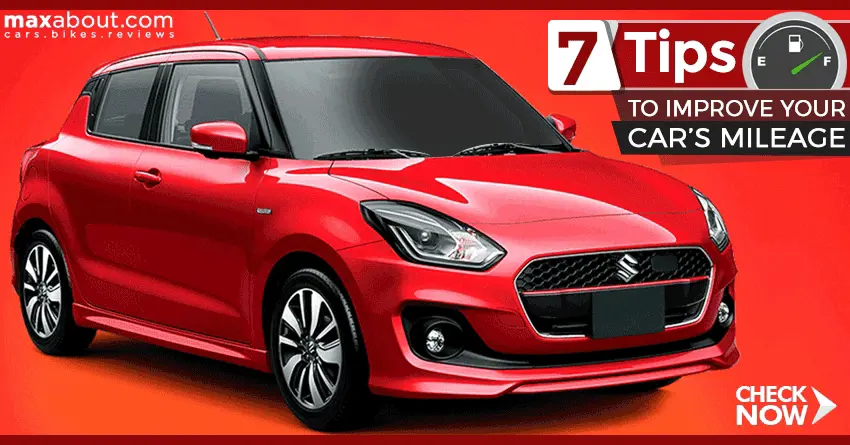 Car Mileage Tips: 7 Quick Ways to Improve the Mileage of Your Car