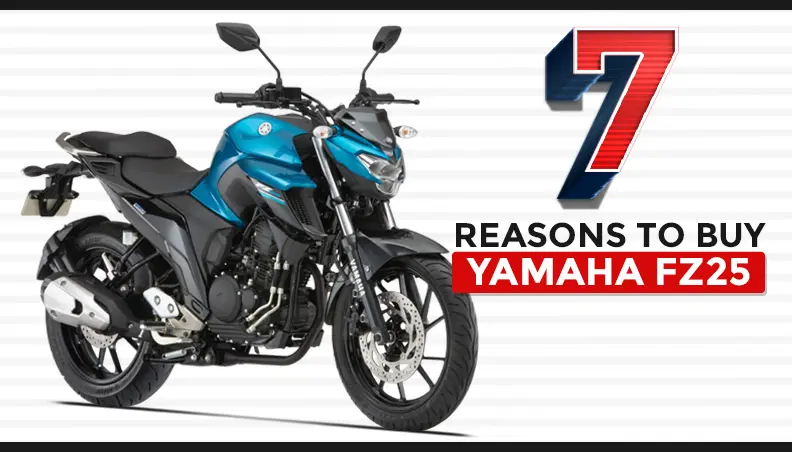 7 Reasons to Buy Yamaha FZ25