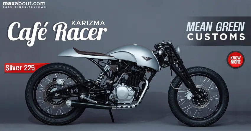 Meet Sliver 225 - The Karizma Cafe Racer by Mean Green Customs