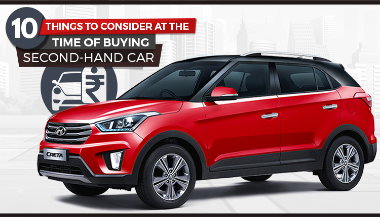 10 Things to Consider at the Time of Buying Second-Hand Car