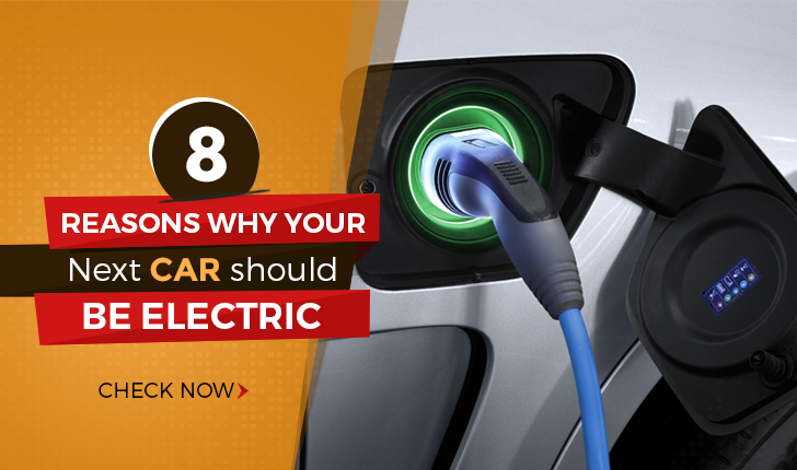8 Reasons Why Your Next Car Should Be Electric