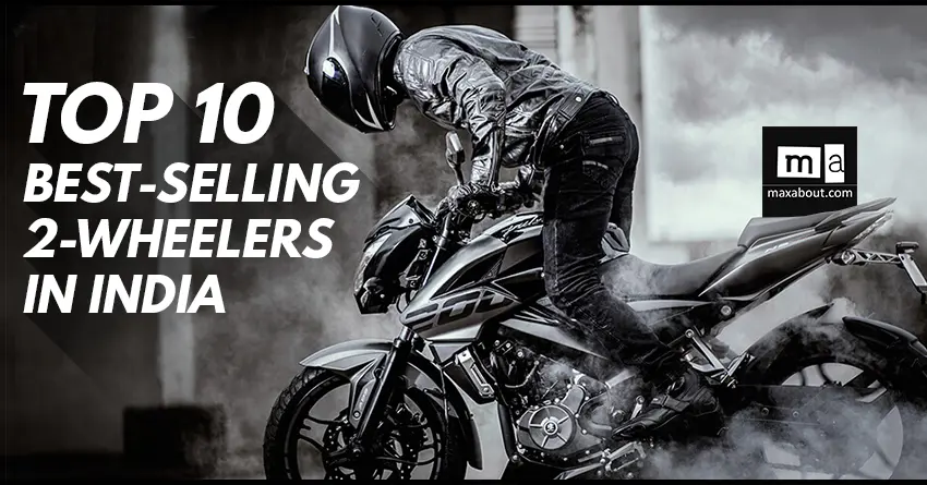Top 10 Best-Selling 2-Wheelers in India (FY2018)
