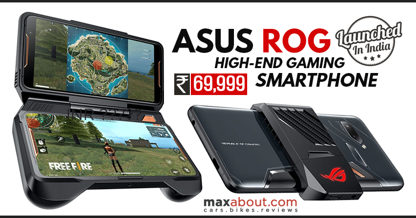ASUS ROG High-End Gaming Phone Launched in India @ INR 69,999