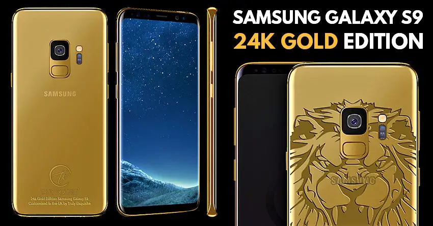24K Gold Samsung Galaxy S9 Launched Starting at £2,750 (INR 2.50 Lakh)
