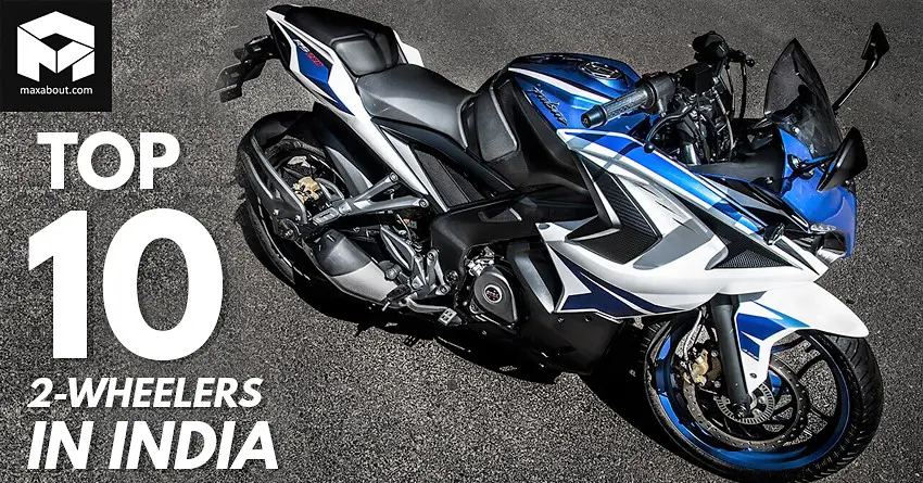 Top 10 Best-Selling 2-Wheelers in India [July 2018]