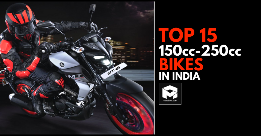 Top 15 Best-Selling 150cc-250cc Bikes in India (March 2020)