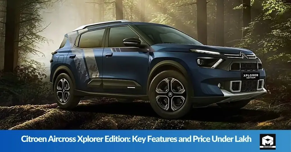 Citroen Aircross Xplorer Edition: Key Features and Price Under Lakh