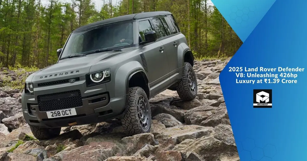 2025 Land Rover Defender V8: Unleashing 426hp Luxury at ₹1.39 Crore