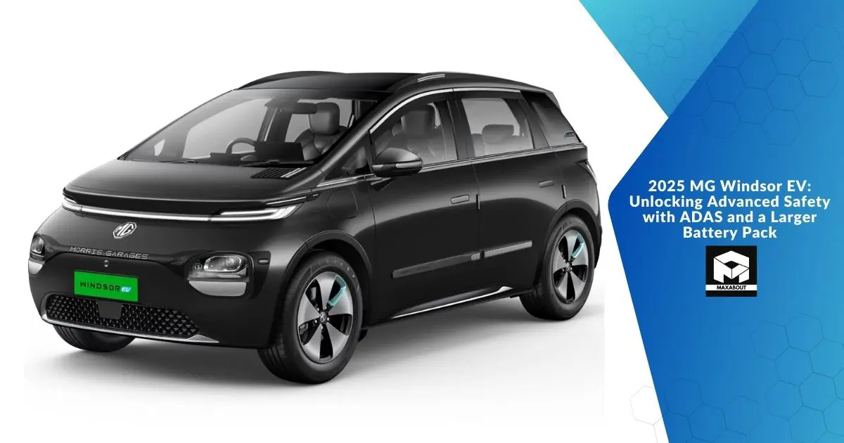 2025 MG Windsor EV: Unlocking Advanced Safety with ADAS and a Larger Battery Pack