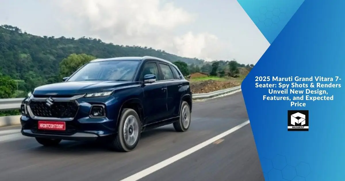 2025 Maruti Grand Vitara 7-Seater: Spy Shots &amp; Renders Unveil New Design, Features, and Expected Price