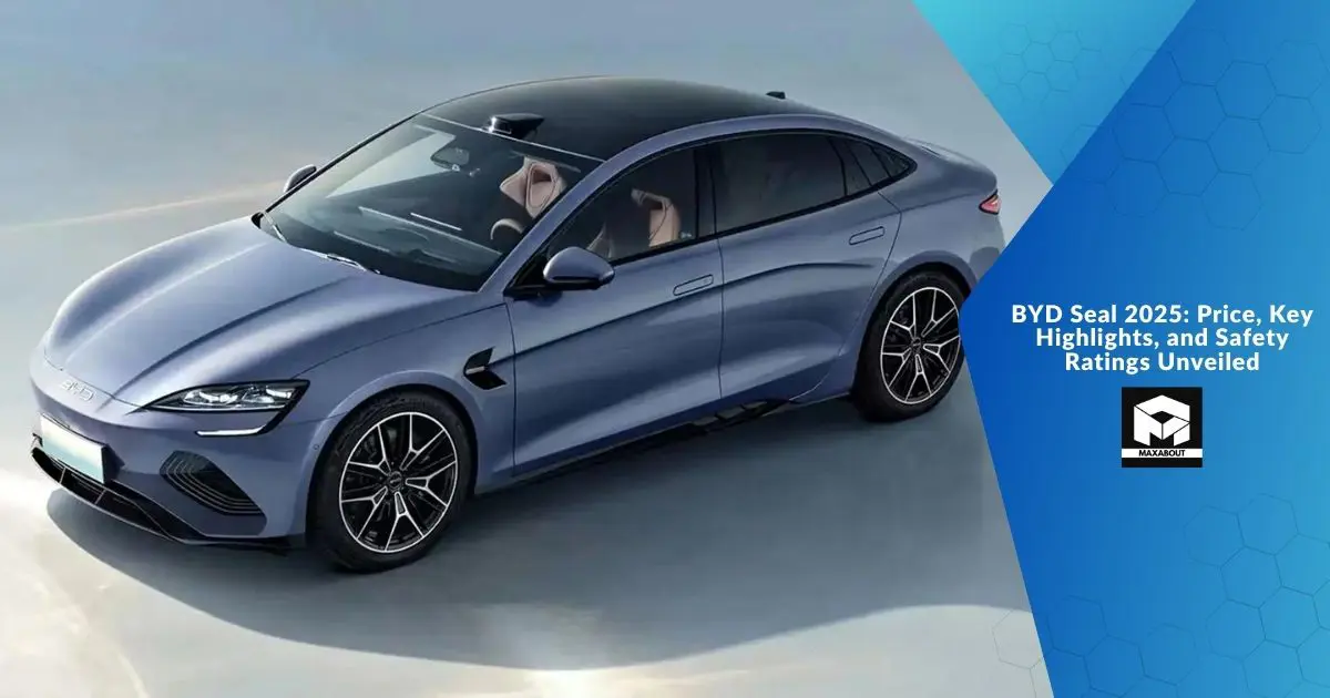 BYD Seal 2025: Price, Key Highlights, and Safety Ratings Unveiled