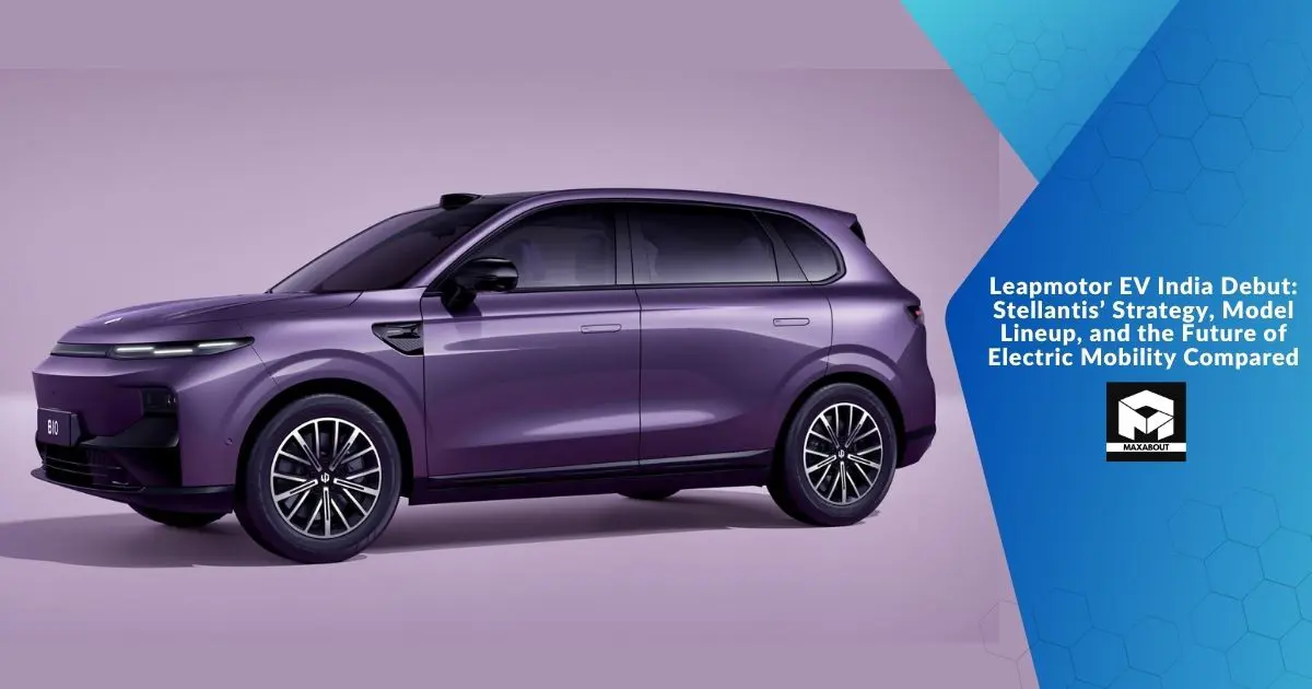 Leapmotor EV India Debut: Stellantis’ Strategy, Model Lineup, and the Future of Electric Mobility Compared