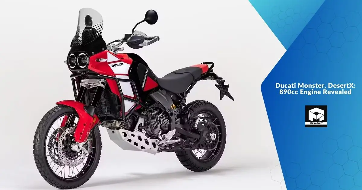 Ducati Monster, DesertX: 890cc Engine Revealed