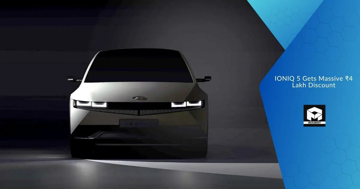 IONIQ 5 Gets Massive ₹4 Lakh Discount