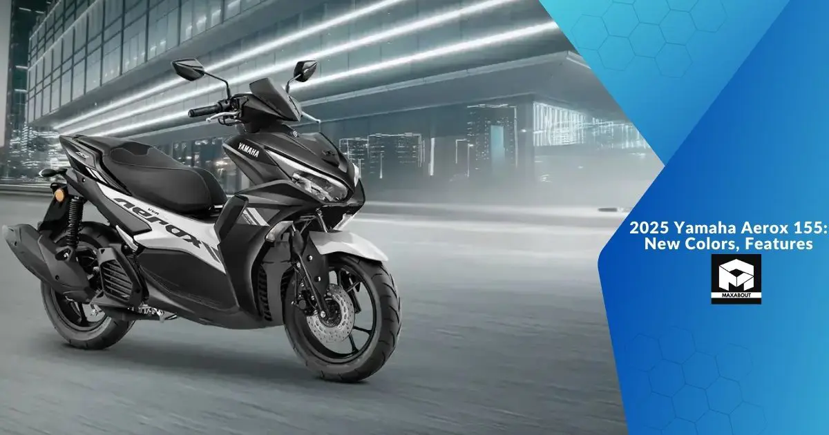 2025 Yamaha Aerox 155: New Colors, Features
