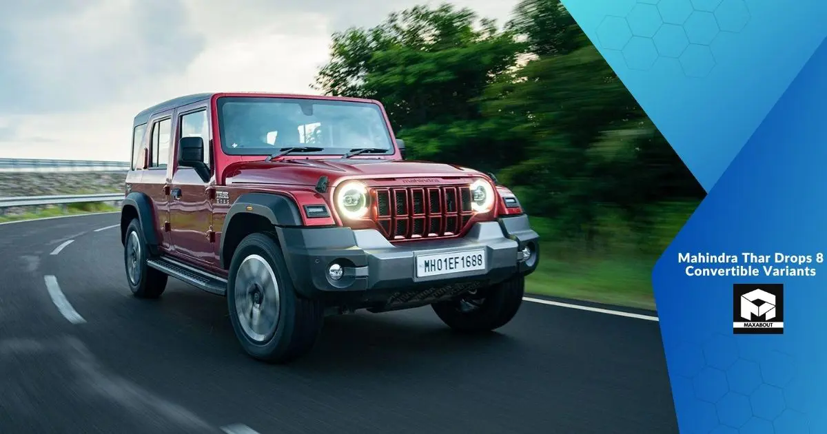 Mahindra Thar Drops 8 Convertible Variants