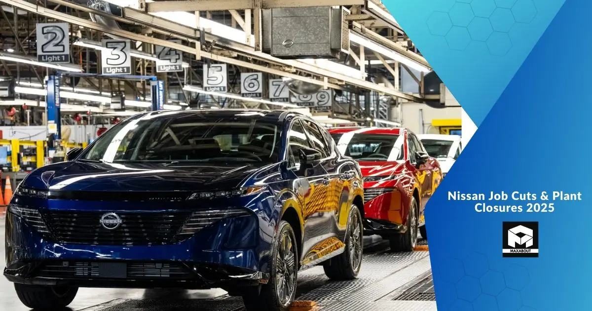 Nissan Job Cuts &amp; Plant Closures 2025