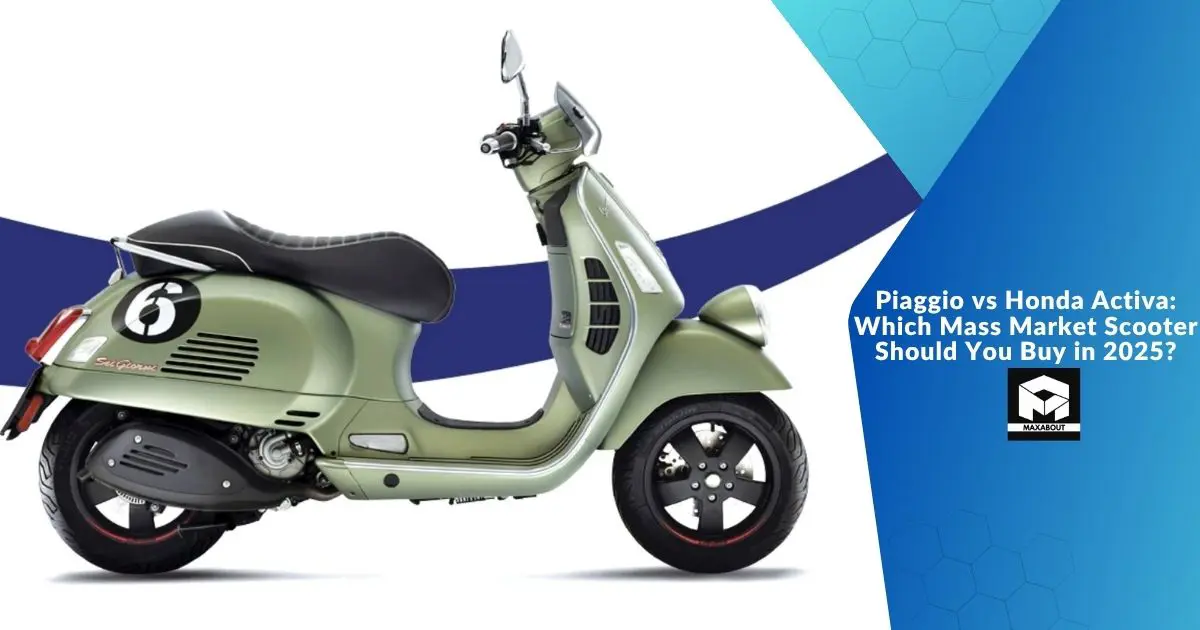 Piaggio vs Honda Activa: Which Mass Market Scooter Should You Buy in 2025?