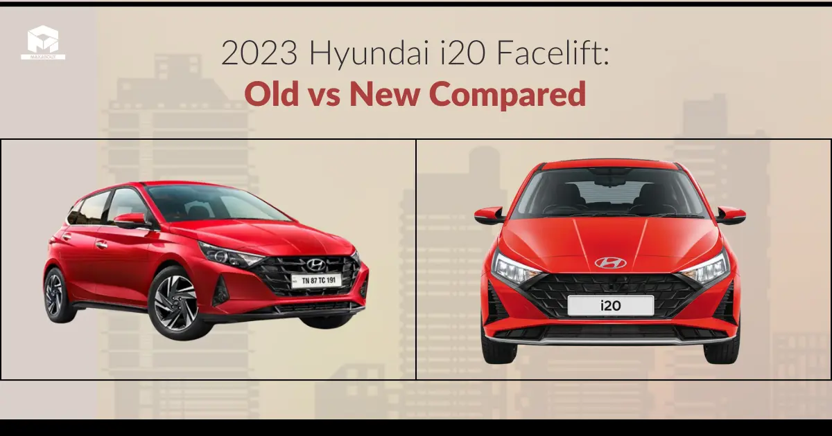 2023 Hyundai i20 Facelift: Old vs New Compared