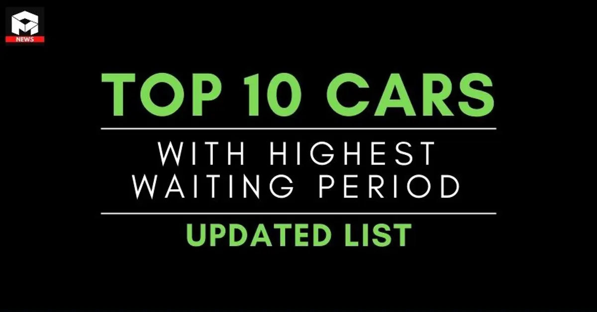 Top 10 Cars With Highest Waiting Period (April 2023)