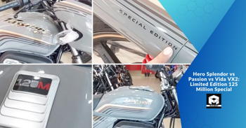 Hero Splendor vs Passion vs Vida VX2: Limited Edition 125 Million Special