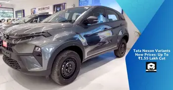 Tata Nexon Variants New Prices: Up To ₹1.55 Lakh Cut