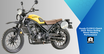 Honda CL250 E-Clutch 2025: Retro Styling Meets Modern Performance