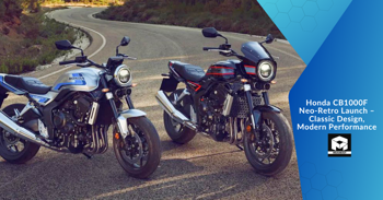 Honda CB1000F Neo-Retro Launch – Classic Design, Modern Performance