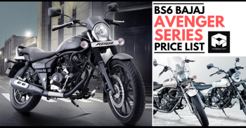 BS6 Bajaj Avenger Series Launched; Full Price List Revealed