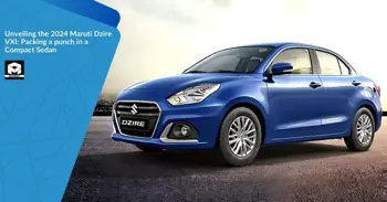 Unveiling the 2024 Maruti Dzire VXI: Packing a punch in a Compact Sedan