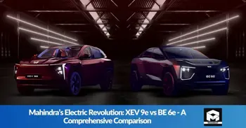 Mahindra's Electric Revolution: XEV 9e vs BE 6e - A Comprehensive Comparison