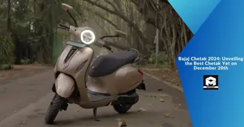 Bajaj Chetak 2024: Unveiling the Best Chetak Yet on December 20th